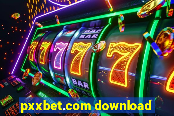 pxxbet.com download